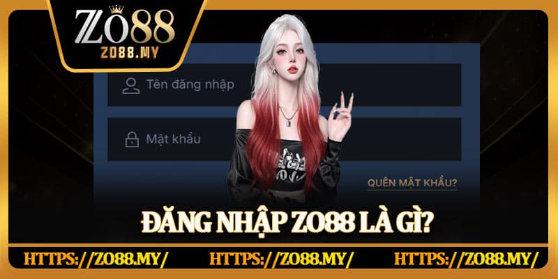 Đăng Nhập Zo88 – Chi Tiết Bước Khởi Đầu Cá Cược