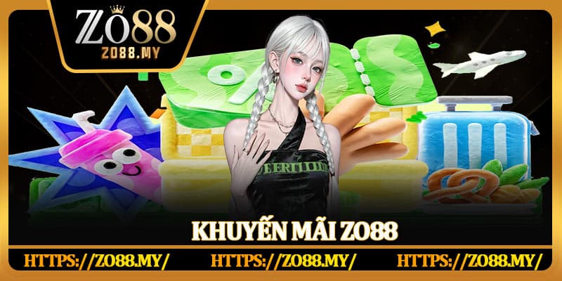 Khuyến Mãi Zo88 – Danh Sách Ưu Đãi Hấp Dẫn Nhất Hiện Nay