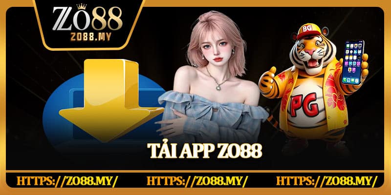 Tải App Zo88 Nhanh Chóng Trên Điện Thoại Android Và iOS