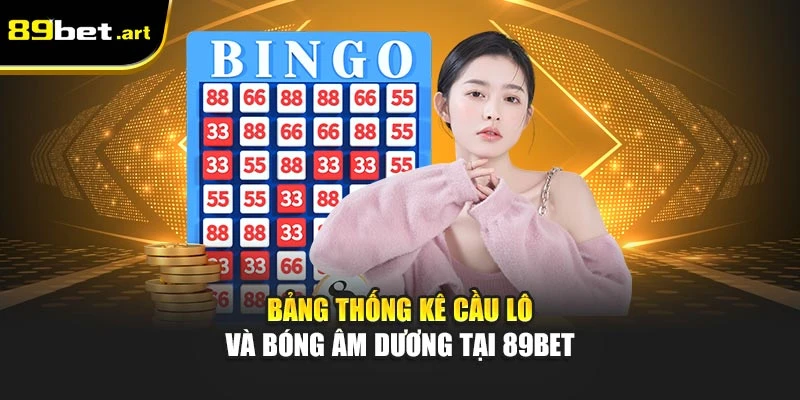 Song Thủ Lô Phương Pháp Đánh Song Thủ Hiệu Quả Tại 89Bet