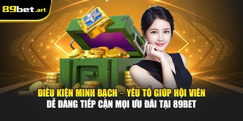 Khuyến Mãi 89Bet - Ưu Đãi Hấp Dẫn Dành Riêng Hội Viên