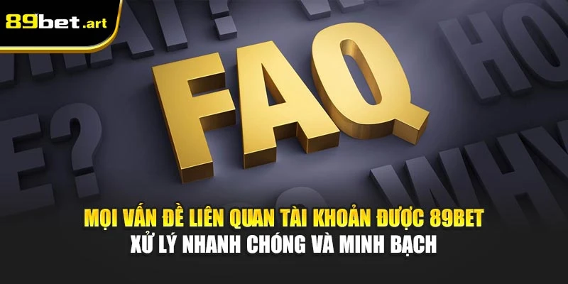 Câu Hỏi Thường Gặp Khi Tham Gia Giải Trí Có Tại 89Bet
