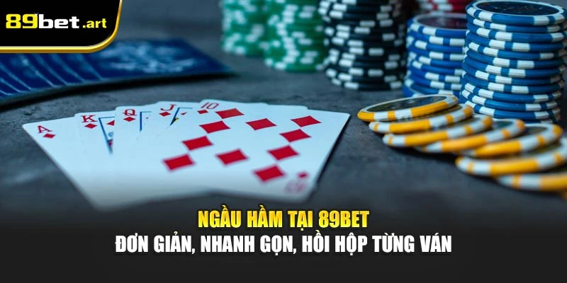 Ngầu Hầm Tại 89Bet Có Gì Hấp Dẫn Người Tham Gia 2026?