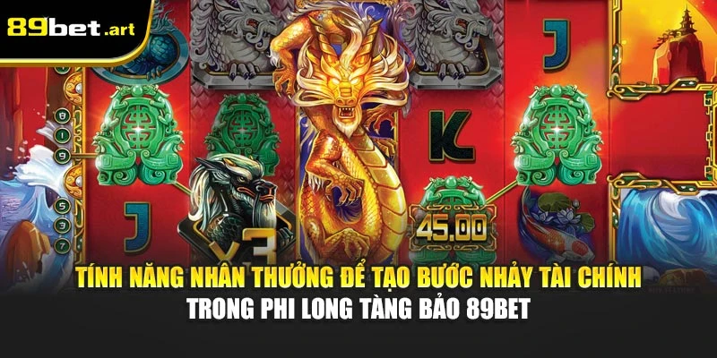 Phi Long Tàng Bảo 89Bet - Vén Màn Bí Ẩn, Trúng Vàng Rực Rỡ