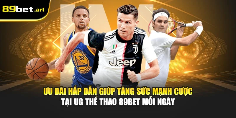 UG Thể Thao 89Bet - Bắt Nhịp Trận Đấu, Thắng Cược Dễ Dàng