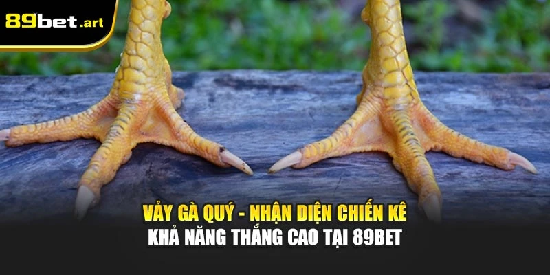 Đá Gà 89Bet - Trận Đấu Đỉnh Cao, Thắng Lớn Mỗi Ngày
