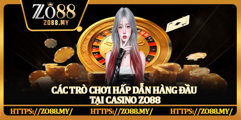 Casino Zo88 – Điểm Đến Hàng Đầu Dành Cho Tín Đồ Cá Cược