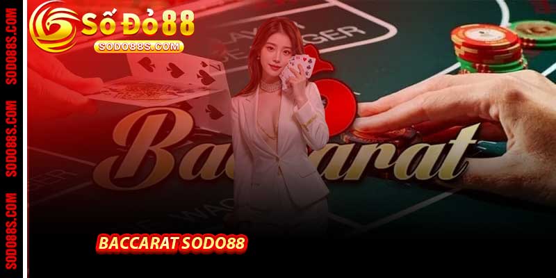 Baccarat Sodo88 - Sảnh Đấu Trí Săn Tiền Thưởng Lớn Nhất
